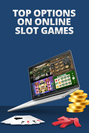 top options on online slot games