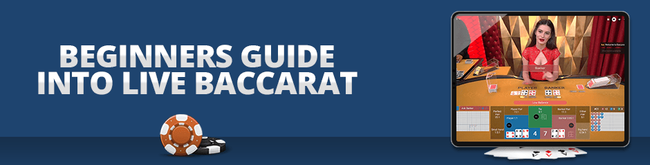 beginners guide into live baccarat