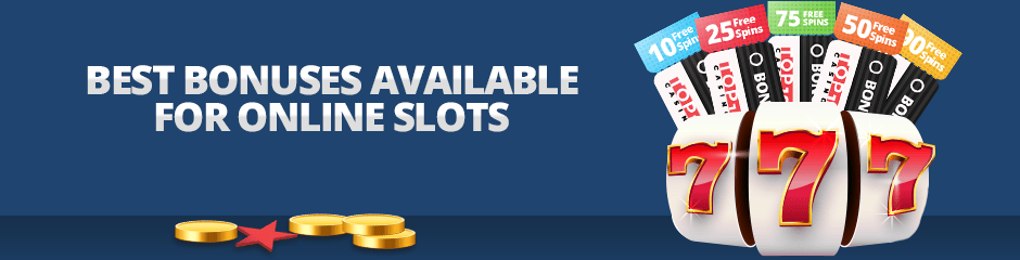best bonuses available for online slots