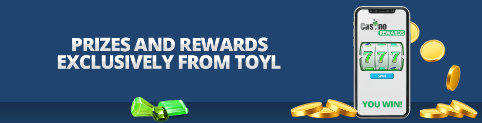 prizes and rewards exclusively from toyl